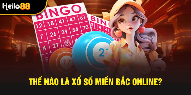 Tìm hiểu Xổ số miền Bắc Hello88 là gì?