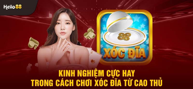 Hướng dẫn  cách chơi game xóc đĩa có thưởng Hello88 